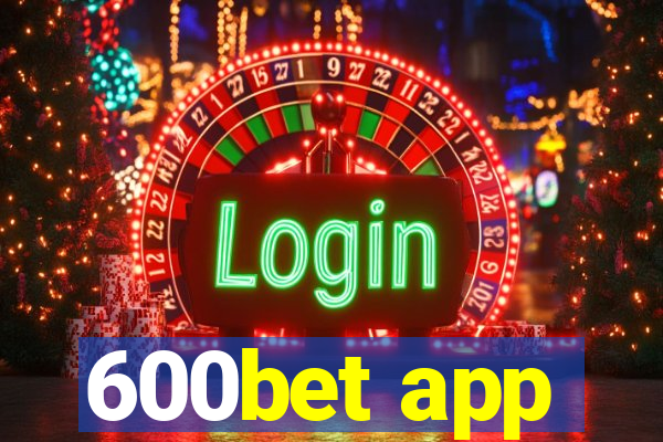 600bet app